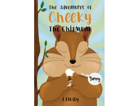 Livro The Adventures of Cheeky The Chipmunk de J Fluffy (Inglês)
