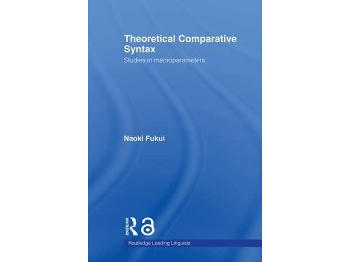 Livro Theoretical Comparative Syntax de Naoki Fukui (Inglês)