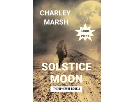 Livro Solstice Moon The Upheaval Book 3 De Marsh, Charley Et Al. (inglês)
