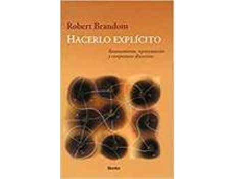 Livro Hacerlo Explicito de Robert Brandom