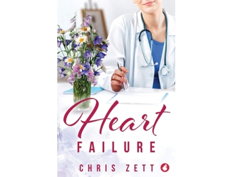 Livro Heart Failure De Chris Zett (inglês)
