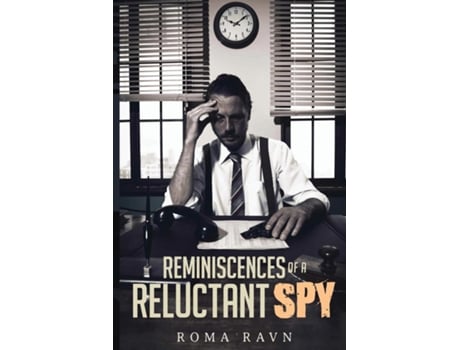 Livro Reminiscences Of A Reluctant Spy De Roma Ravn (inglês)