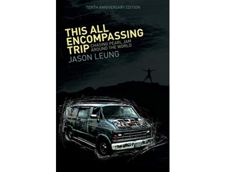 Livro This All Encompassing Trip Chasing Pearl Jam Around The World de Jason Leung (Inglês)