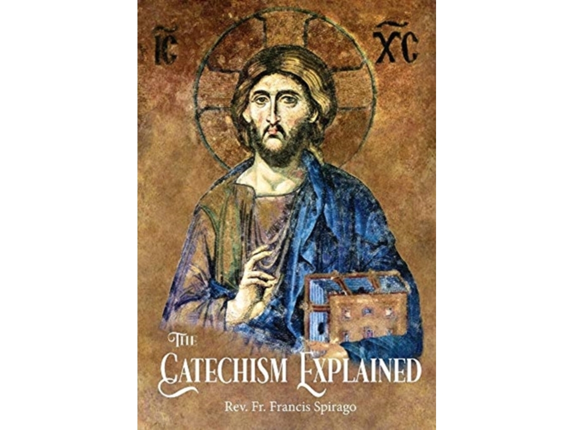 Livro the catechism explained de rev fr francis spirago (inglês)