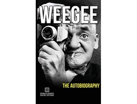 Livro Weegee The Autobiography de Arthur Fellig (Inglês)
