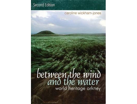 Livro between the wind and the water de caroline wickham-jones (inglês)