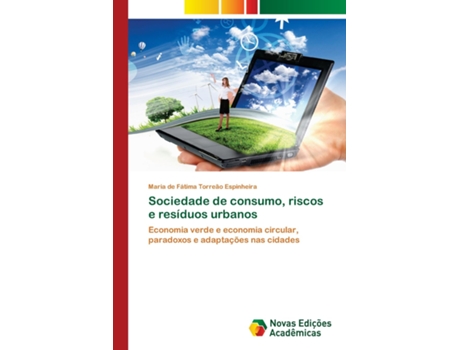 Livro Sociedade De Consumo, Riscos E Resíduos Urbanos De Maria De Fátima Torreão Espinheira (inglês)