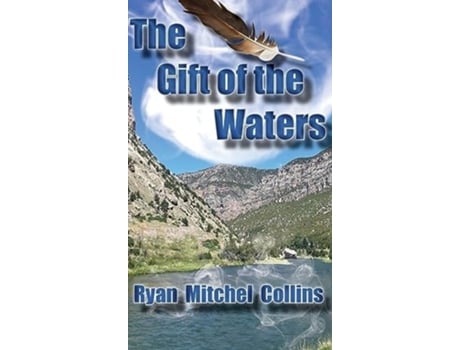 Livro The Gift of the Waters de Ryan Mitchel Collins (Inglês - Capa Dura)