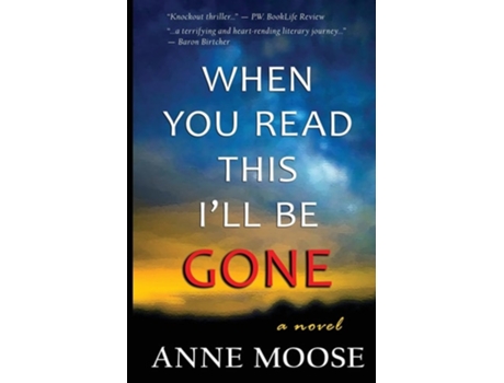 Livro When You Read This Ill Be Gone de Anne Moose (Inglês)