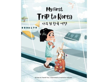 Livro My First Trip to Korea Bilingual Korean-English Childrens Book de Yeonsil Yoo (Inglês)
