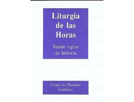 Livro Liturgia De Las Horas. 20 Siglos De Historia (Espanhol)