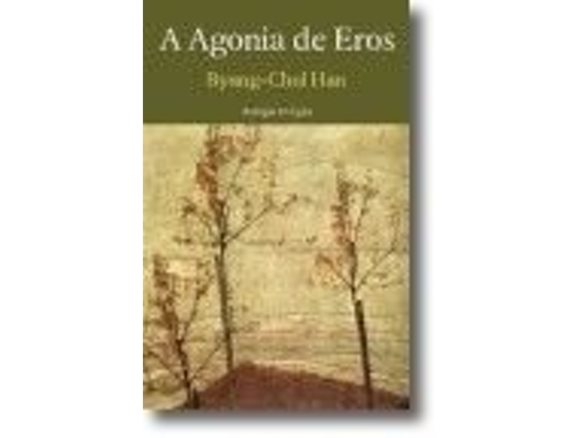 Livro A Agonia de Eros de Han- Byung-Chul (Português)