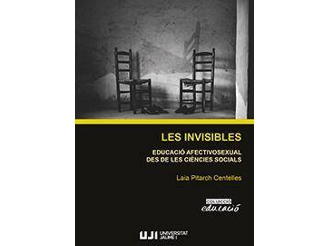 Livro Les invisibles. Educació afectivosexual des de les ciències socials. de Pitarch Centelles e Laia