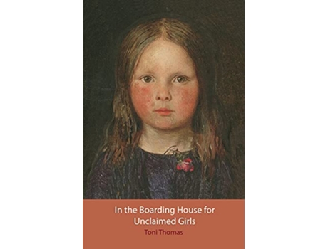 Livro In the Boarding House for Unclaimed Girls de Toni Thomas (Inglês)