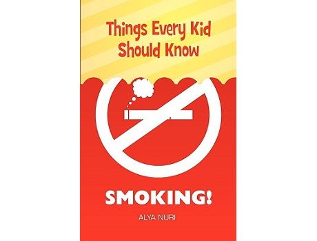 Livro Things Every Kid Should Know SMOKING de Alya Nuri (Inglês)