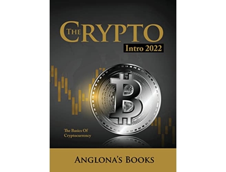 Livro The Crypto Intro 2022 The Basics of Cryptocurrency de Anglonas Books (Inglês)
