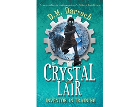 Livro The Crystal Lair InventorinTraining de D M Darroch (Inglês)