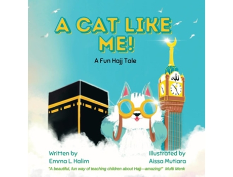 Livro A Cat Like Me! A Fun Hajj Tale de Halim, Emma et al. (Inglês)