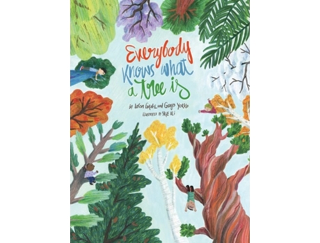 Livro Everybody Knows What A Tree Is De Jason Gruhl (inglês - Capa Dura)