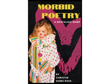 Livro Morbid Poetry A Nostalgic Romp de Christin Siems Ross (Inglês)