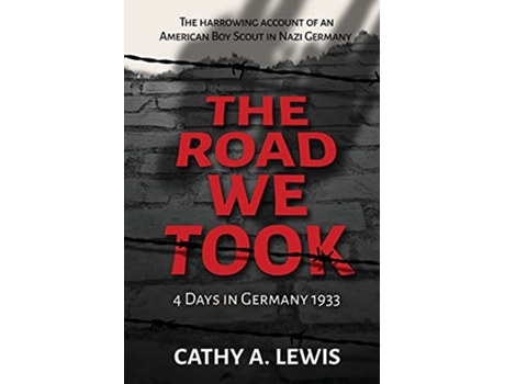 Livro The Road We Took 4 Days in Germany 1933 de Cathy A Lewis (Inglês)