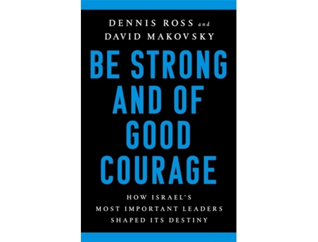 Livro Be Strong and of Good Courage de Dennis Ross e David Makovsky (Inglês - Capa Dura)