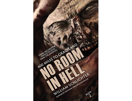 Livro 400 Miles To Graceland 2 No Room in Hell de William Schlichter (Inglês)