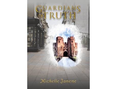 Livro Guardians Of Truth De Michelle Janene (inglês)