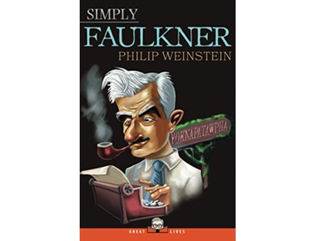 Livro Simply Faulkner Great Lives de Philip Weinstein (Inglês)