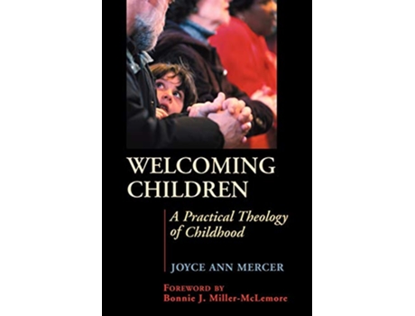 Livro Welcoming Children A Practical Theology of Childhood de Joyce A Mercer (Inglês)