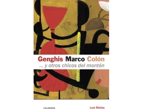 Livro Genghis, Marco, Colón... y otros chicos del montón de Luis Matías (Espanhol - 2016)