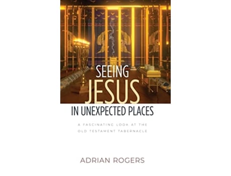 Livro Seeing Jesus in Unexpected Places de Adrian Rogers (Inglês - Capa Dura)