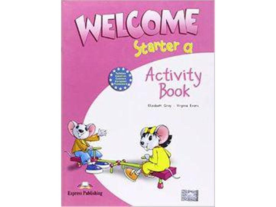 Livro Welcome Starter a Activity Book de Virginia Evans Elizabeth Gray (Inglês)