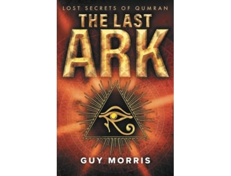 Livro The Last Ark Lost Secrets of Qumran SNO Chronicles de Guy Morris (Inglês)
