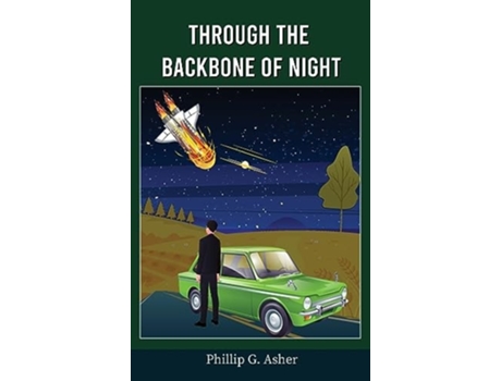 Livro THROUGH THE BACKBONE OF NIGHT de Phillip G Asher (Inglês - Capa Dura)