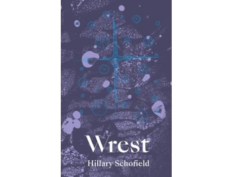 Livro Wrest De Hillary Schofield (inglês)