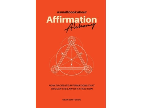 Livro Affirmation Alchemy de Dean Whiteside (Inglês)