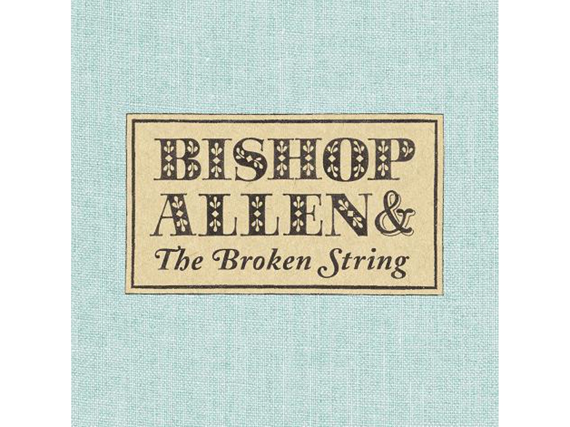CD Bishop Allen - Bishop Allen & The Broken String