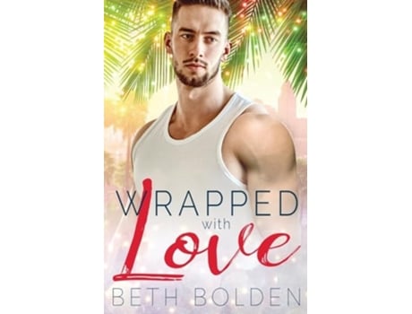 Livro Wrapped with Love de Beth Bolden (Inglês)