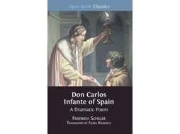 Livro Don Carlos Infante Of Spain De Friedrich Schiller (inglês - Capa Dura)