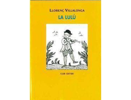 Livro La Lulú o la princesa que somreia a totes les conjuntures : novelÂ·la de Llorenç Villalonga (Catalão)