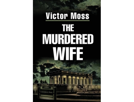 Livro The Murdered Wife de Victor Moss (Inglês)