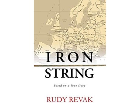 Livro Iron String de Rudy Revak (Inglês - Capa Dura)
