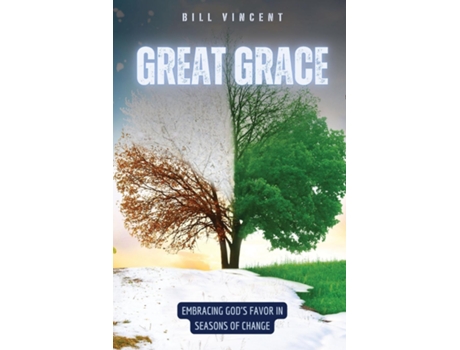 Livro Great Grace Embracing Gods Favor in Seasons of Change de Bill Vincent (Inglês)