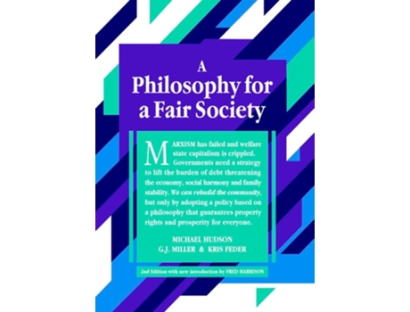 Livro A Philosophy For A Fair Society De Kris Feder, G J Miller Et Al. (inglês)
