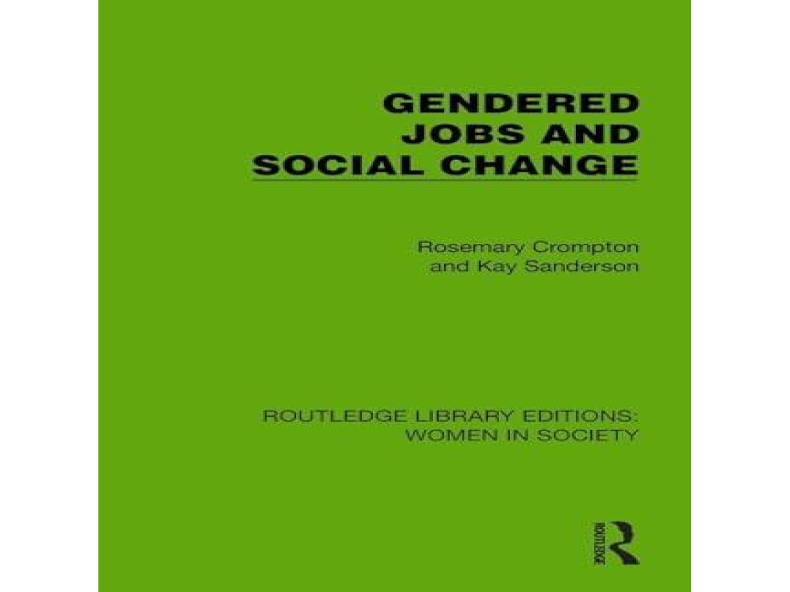 Livro Gendered Jobs and Social Change de Rosemary Crompton (Inglês)