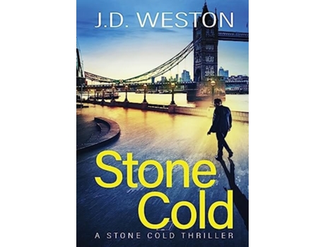 Livro Stone Cold A British Action Crime Thriller De J D Weston (inglês - Capa Dura)