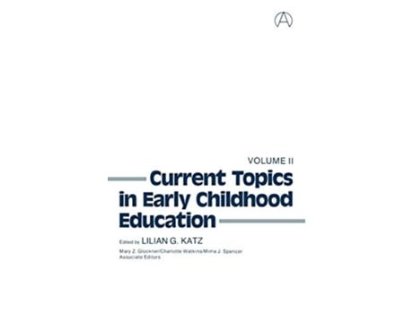 Livro Current Topics in Early Childhood Education Volume 2 Current Topics in Early Childhood Education de Lilian G Katz (Inglês)