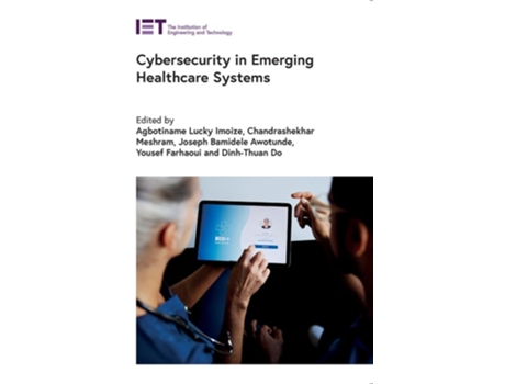 Livro Cybersecurity in Emerging Healthcare Systems de Imoize, Agbotiname Lucky et al. (Inglês - Capa Dura)