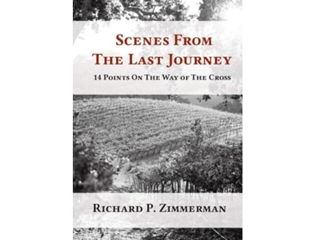 Livro Scenes From The Last Journey De Richard P Zimmerman (inglês)